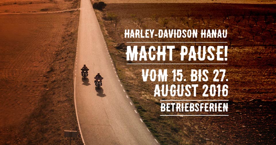 Harley-Davidson Hanau macht Pause