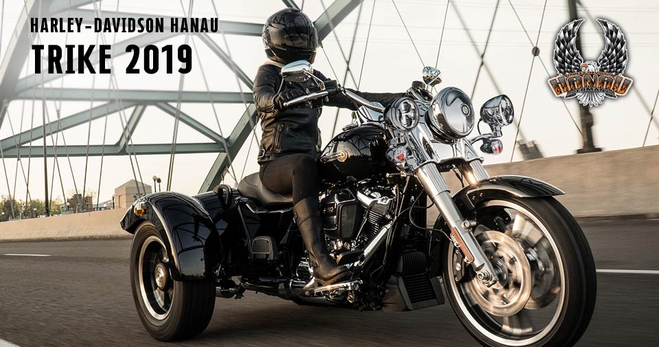 Harley-Davidson Hanau präsentiert die Trike Modelle 2019: Tri Glide Ultra und Freewheeler
