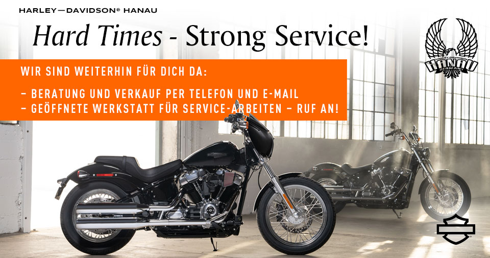 Wir sind weiterhin für Dich da! Hard Times - Strong Service!
